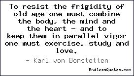 To resist the frigidity of old